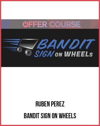 Ruben Perez – Bandit Sign on Wheels