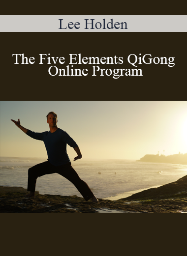 Lee Holden - The Five Elements QiGong Online Program